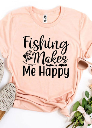 Fishing Makes Me Happy T-shirt