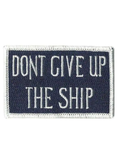 Don't Give Up The Ship Patches 3x2".