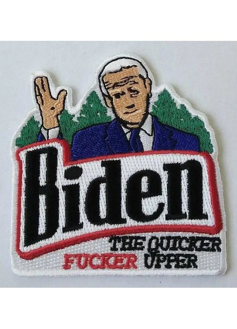 Biden The Quicker Fucker Upper 3" Sized.
