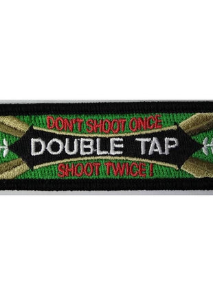 Dont Shoot Once Shoot Twice DoubleTap double tap Morale Funny Patches 3x2".
