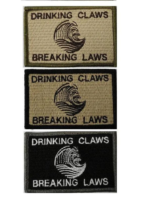 Drinking Claws & Breaking Laws Morale Funny Patches 3x2".