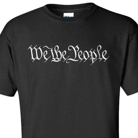 WE THE PEOPLE - BLACK T-SHiRT S M L XL 2XL 3XL 4XL 5XL.