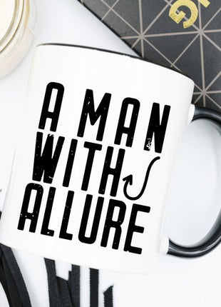 Fishing Coffee Mug For Dad - A Man With Allure