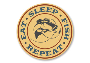 Eat Sleep Fish Repeat Fishing Sign