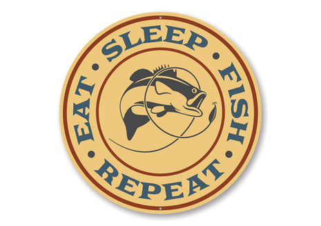 Eat Sleep Fish Repeat Fishing Sign