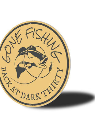 Gone Fishing Back at Dark Thirty Cabin Sign