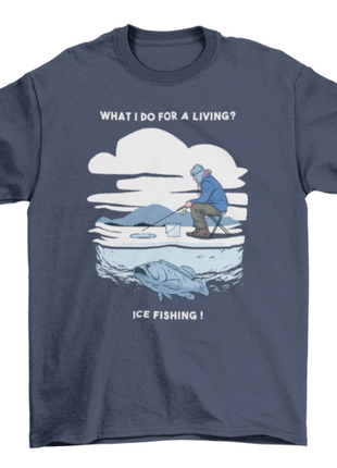 Ice fishing t-shirt