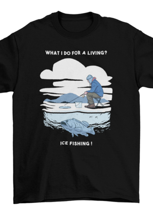 Ice fishing t-shirt