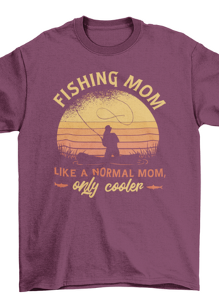 Mom fishing quote t-shirt