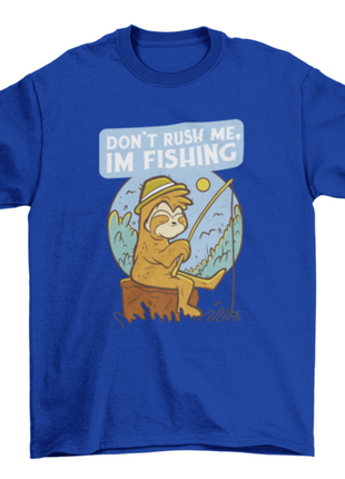 Don't Rush Me Fishing Sloth T-shirt Design