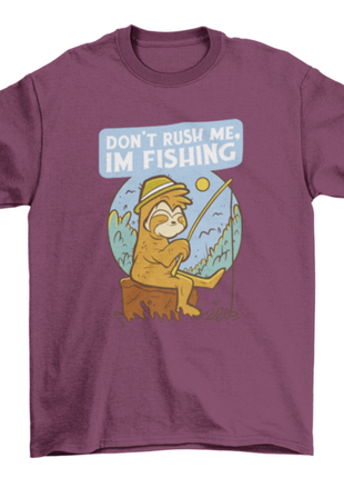 Don't Rush Me Fishing Sloth T-shirt Design
