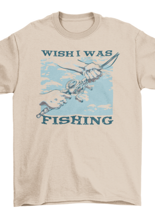 Wish i was fishing t-shirt