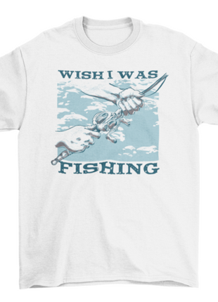 Wish i was fishing t-shirt